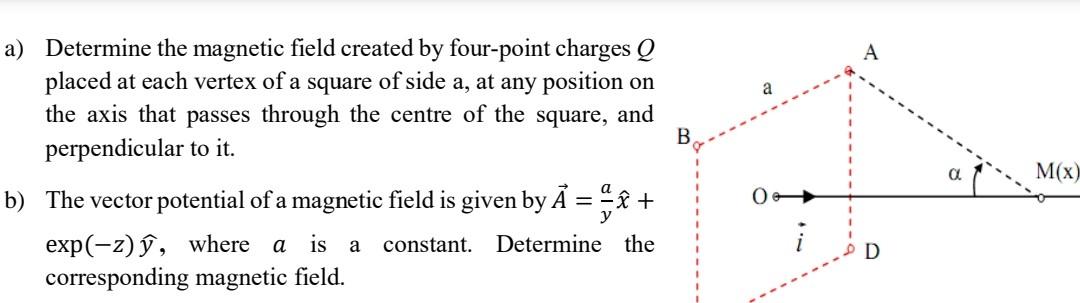 Solved A a В. a) Determine the magnetic field created by | Chegg.com