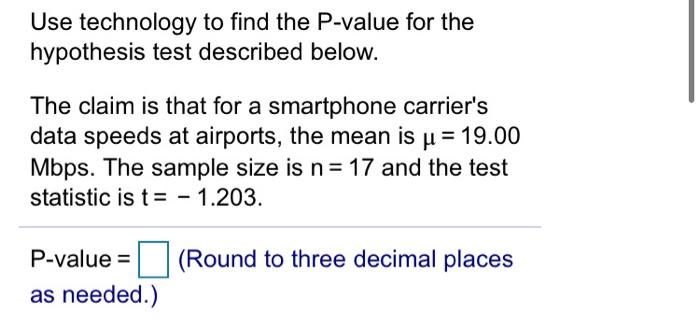 Solved Use technology to find the P-value for the hypothesis | Chegg.com