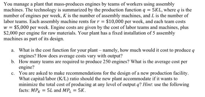 Solved You manage a plant that mass-produces engines by | Chegg.com