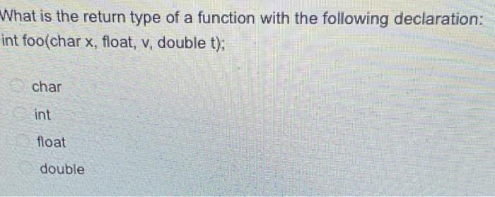 Solved What is the return type of a function with the | Chegg.com