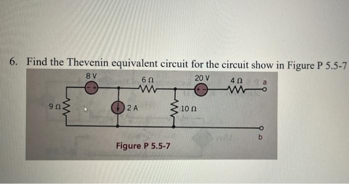 Solved 6. Find the Thevenin equivalent circuit for the | Chegg.com