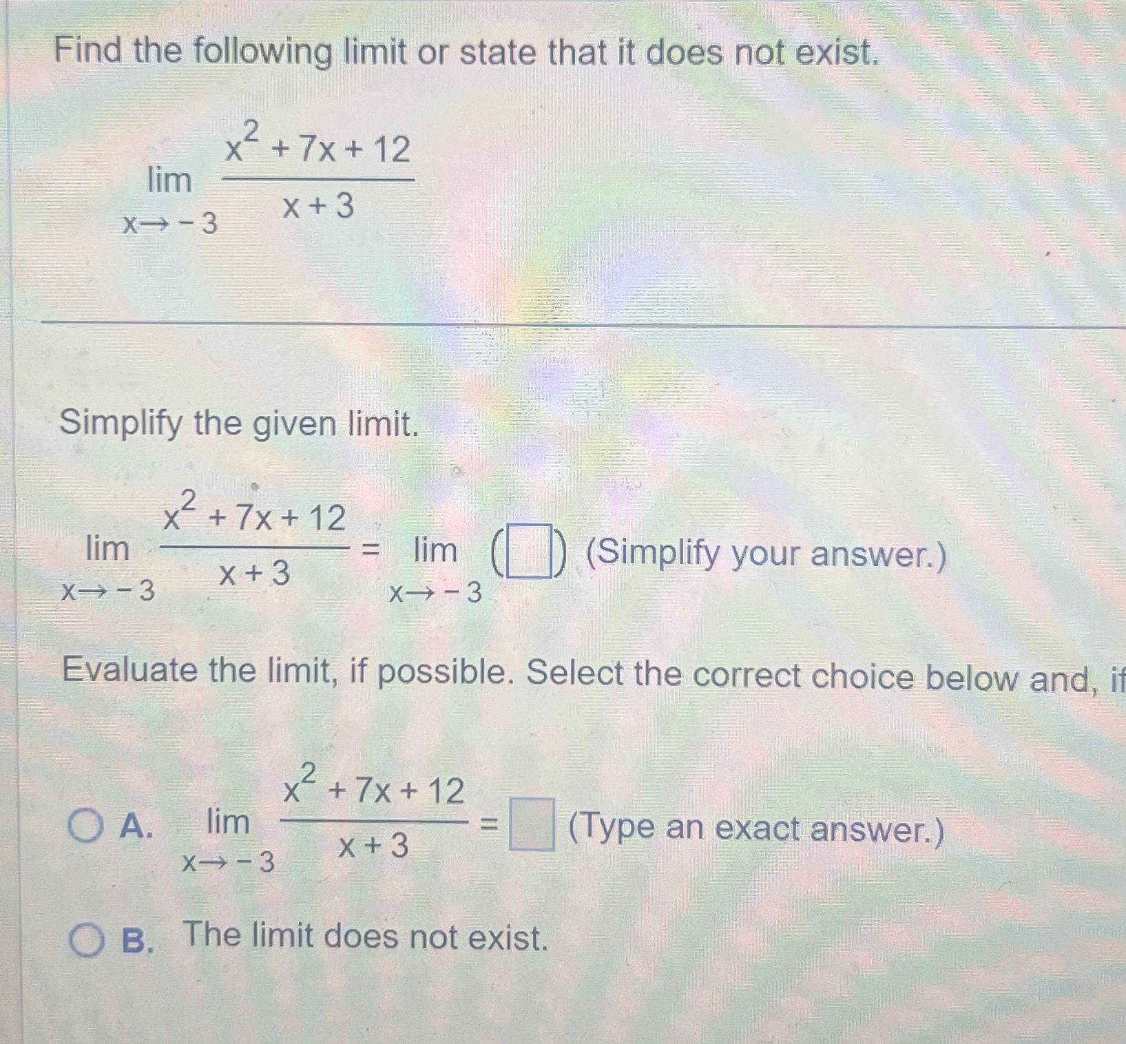 Solved Find The Following Limit Or State That It Does Not | Chegg.com