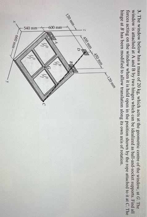 Solved 3. The window below has a mass of 20 kg, which acts | Chegg.com