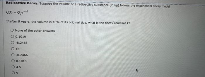 Solved Radioactive Decay. Suppose the volume of a | Chegg.com