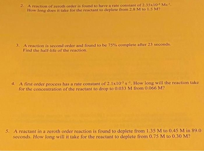 Solved 2. A reaction of zeroth order is found to have a rate