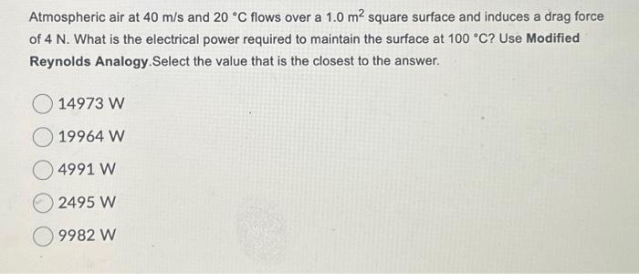 Solved Atmospheric air at 40 m/s and 20 °C flows over a 1.0 | Chegg.com