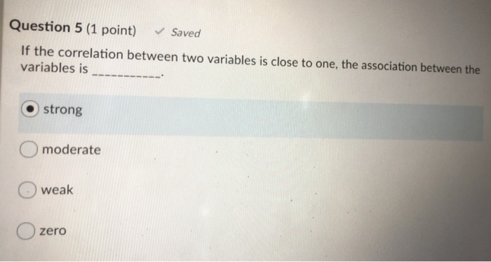 Solved Question 5 (1 point) Saved If the correlation between | Chegg.com