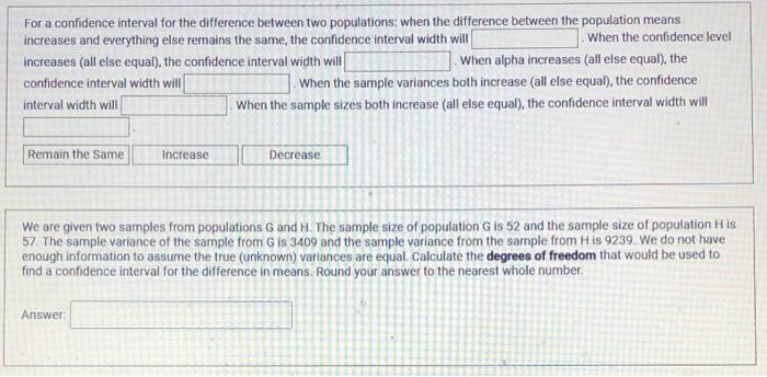 Solved For a confidence interval for the difference between | Chegg.com