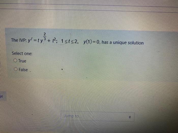 Solved 2 The Ivp Y Ty Ff 1sts2 Y 1 0 Has A Unique