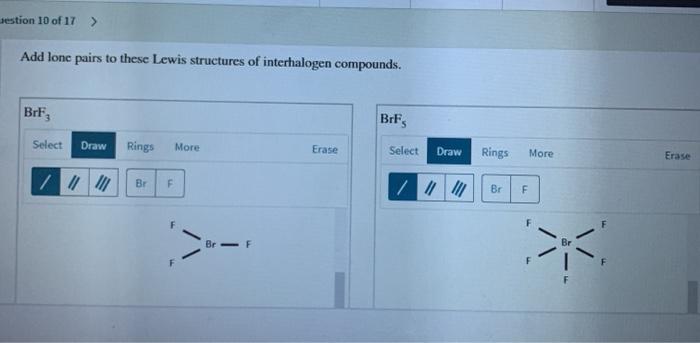 Solved gestion 10 of 17 > Add lone pairs to these Lewis | Chegg.com
