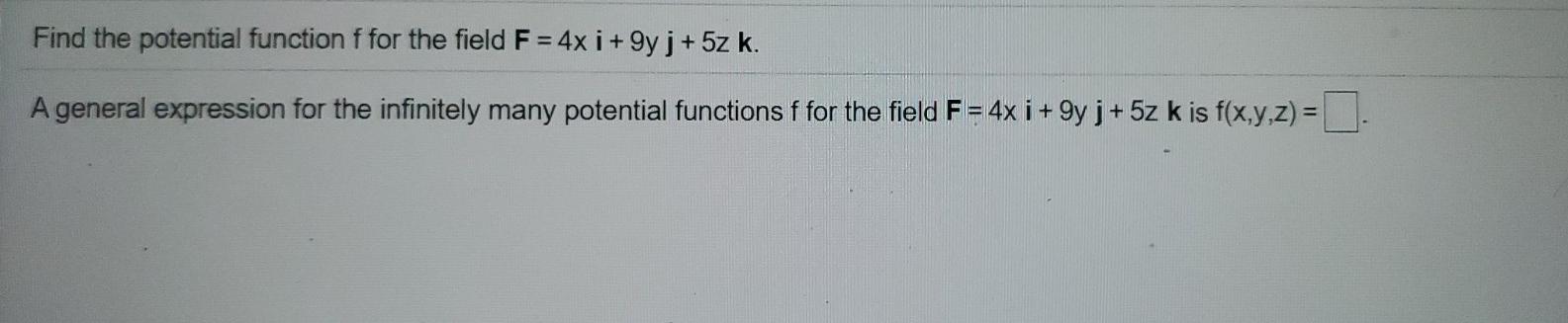 Solved Find the potential function f for the field F = 4x i | Chegg.com