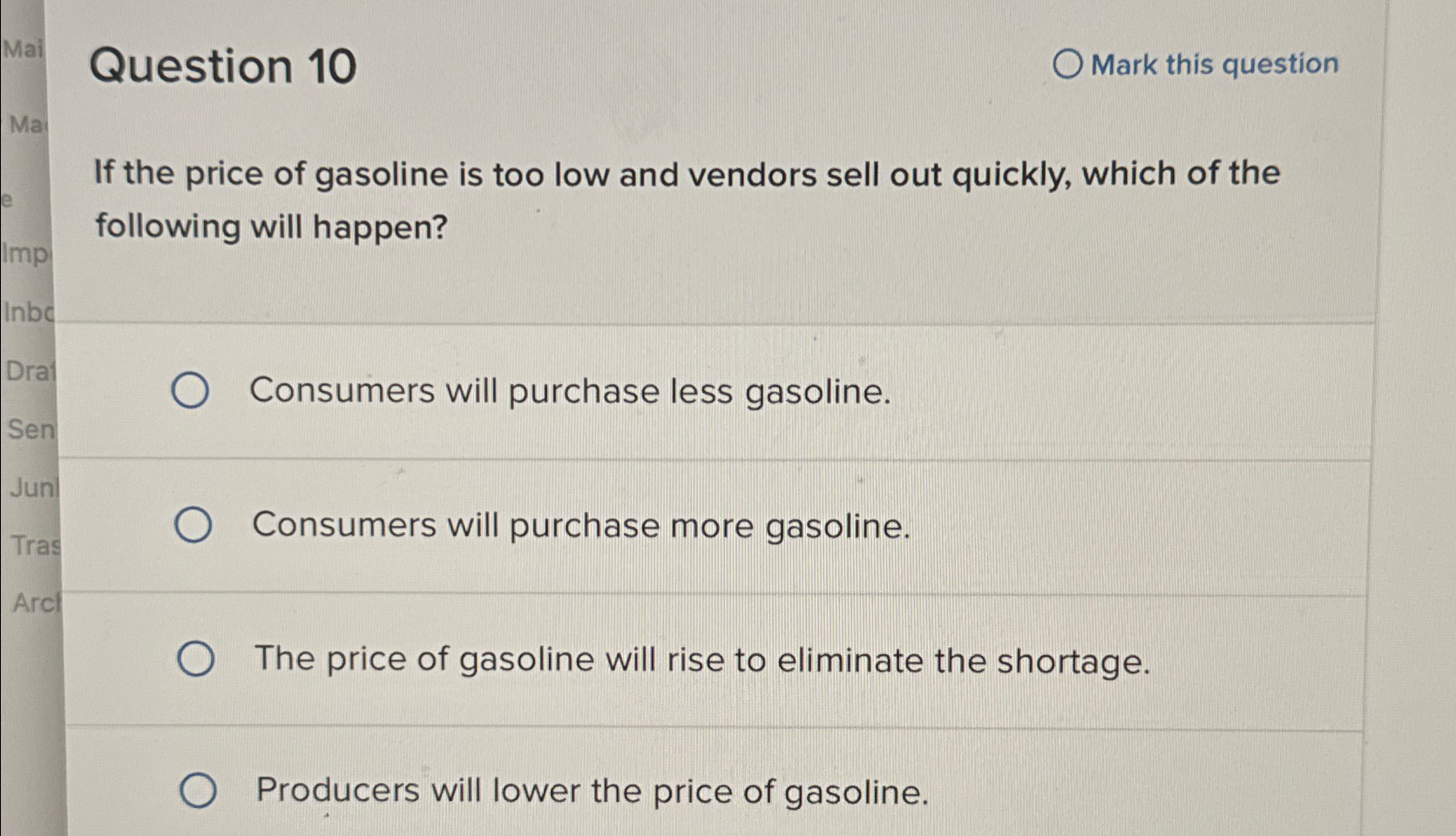 Solved Question 10Mark this questionIf the price of gasoline
