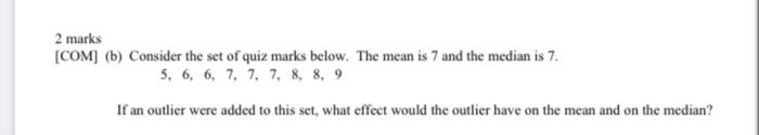 Solved 2 marks COM] (b) Consider the set of quiz marks | Chegg.com