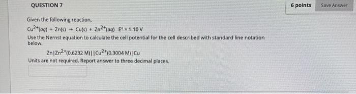 Solved QUESTION 7 6 points Save Answer Given the following | Chegg.com