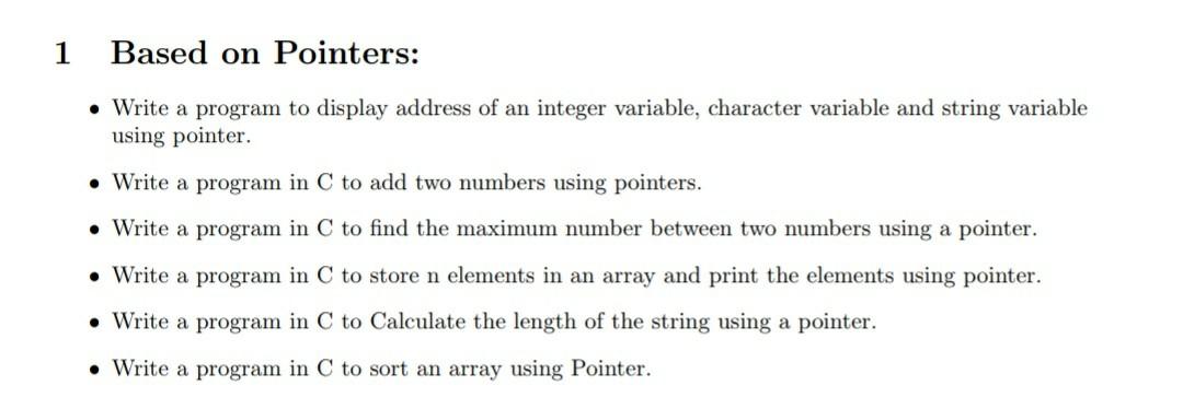 Solved Based on Pointers: • Write a program to display | Chegg.com