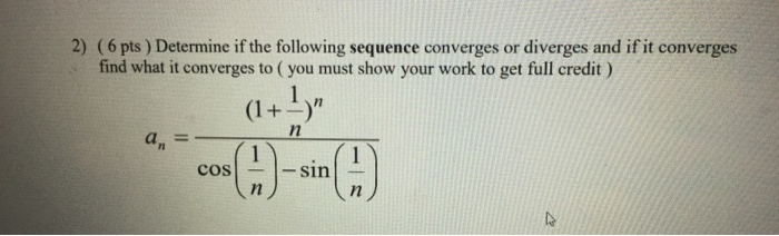 Solved 2) (6 pts ) Determine if the following sequence | Chegg.com