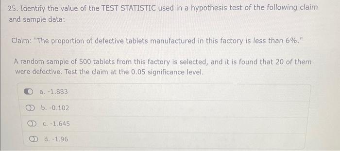Solved 25. Identify the value of the TEST STATISTIC used in | Chegg.com