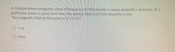 Solved 4. A plane electromagnetic wave of frequency 25 MHz | Chegg.com