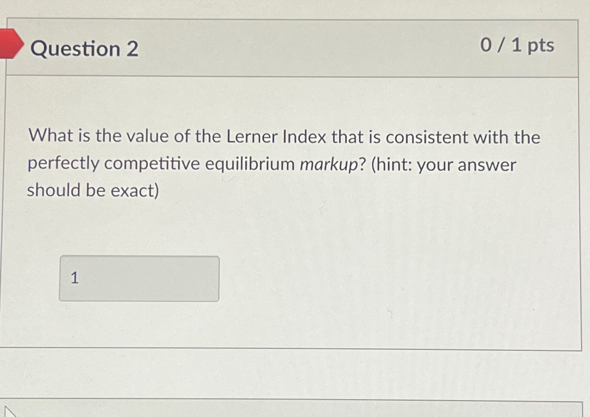 Solved Question 201ptsWhat is the value of the Lerner Index | Chegg.com