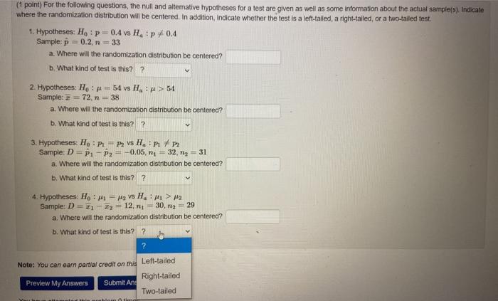 Solved (1 point) For the following questions, the null and