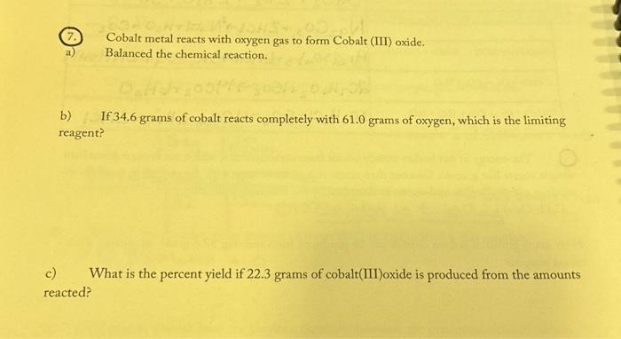 Solved (7.) Cobalt metal reacts with oxygen gas to form | Chegg.com