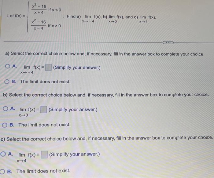 Solved Let F X {x 4x2−16 If X 0 Find A