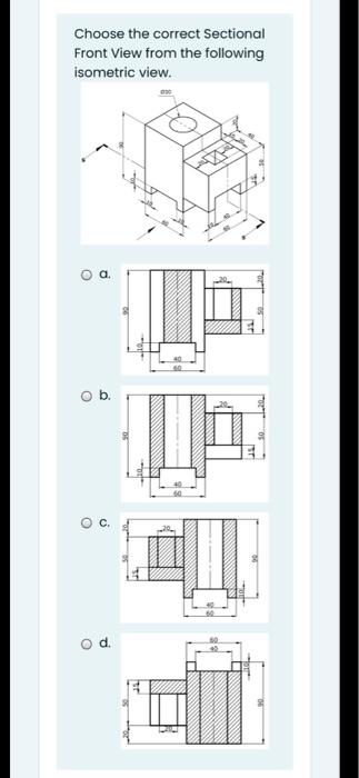 Solved Choose the correct Sectional Front View from the | Chegg.com