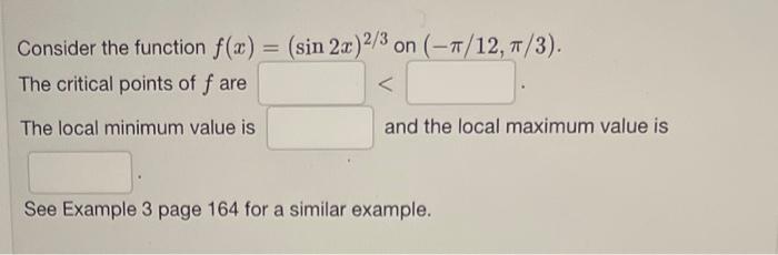 Solved Consider the function f(x)=(sin2x)2/3 on (−π/12,π/3). | Chegg.com