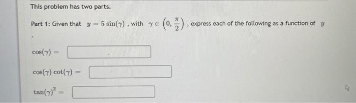 Solved This problem has two parts. Part 1: Given that y = 5 | Chegg.com