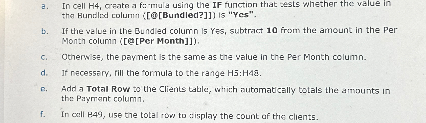 Solved a. ﻿In cell H4, ﻿create a formula using the IF | Chegg.com