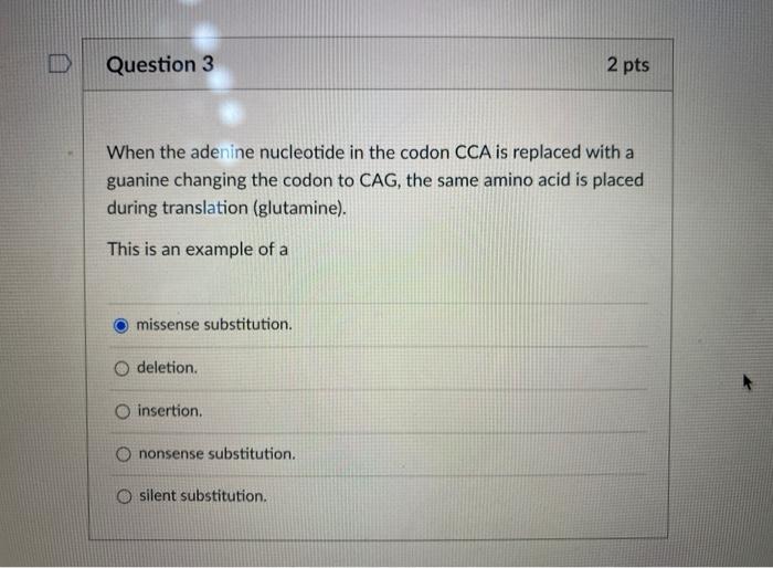 Solved D Question 1 2 pts Any change in the nucleotide | Chegg.com