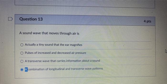 Solved Question 13 4 pts A sound wave that moves through air | Chegg.com