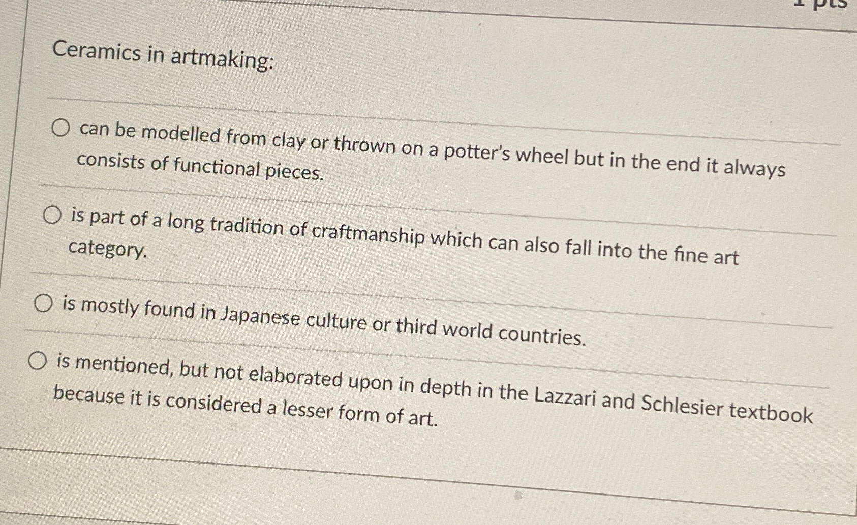 Solved Ceramics in artmakingcan be modelled from clay or