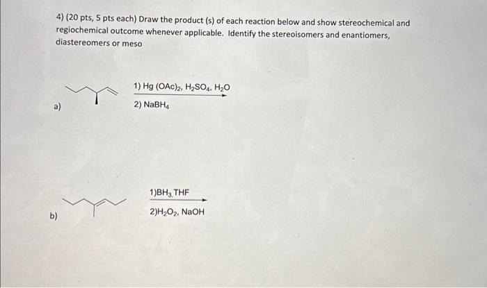 Solved 4) (20 pts, 5 pts each) Draw the product (s) of each | Chegg.com