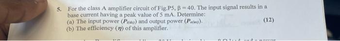 Solved 5. For The Class A Amplifier Circuit Of Fig.PS, B-40. | Chegg.com