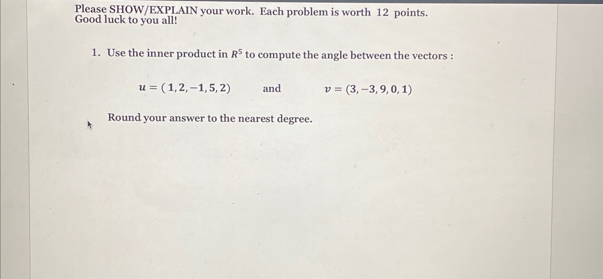 Solved Please SHOW/EXPLAIN your work. Each problem is worth | Chegg.com