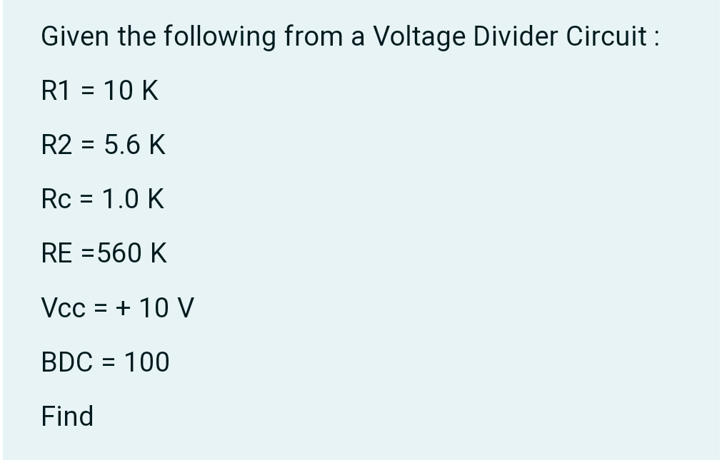 Solved Given the following from a Voltage Divider Circuit : | Chegg.com