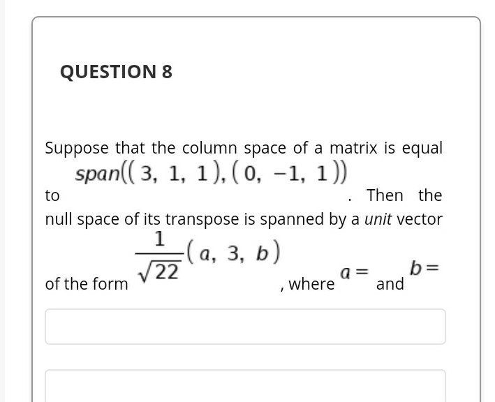 Solved QUESTION 8 Suppose that the column space of a matrix