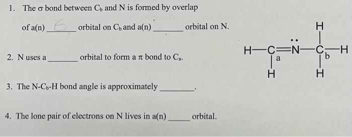 Solved 1. The σ bond between Cb and N is formed by overlap | Chegg.com