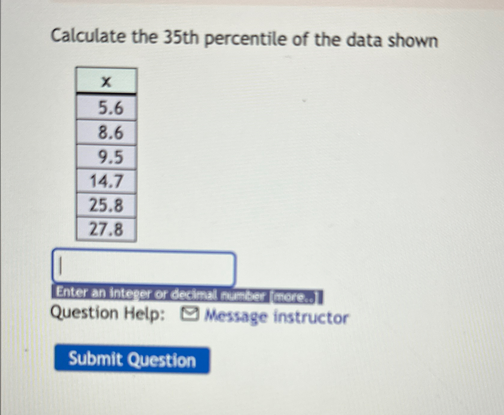 Solved Calculate the 35th percentile of the data shown | Chegg.com