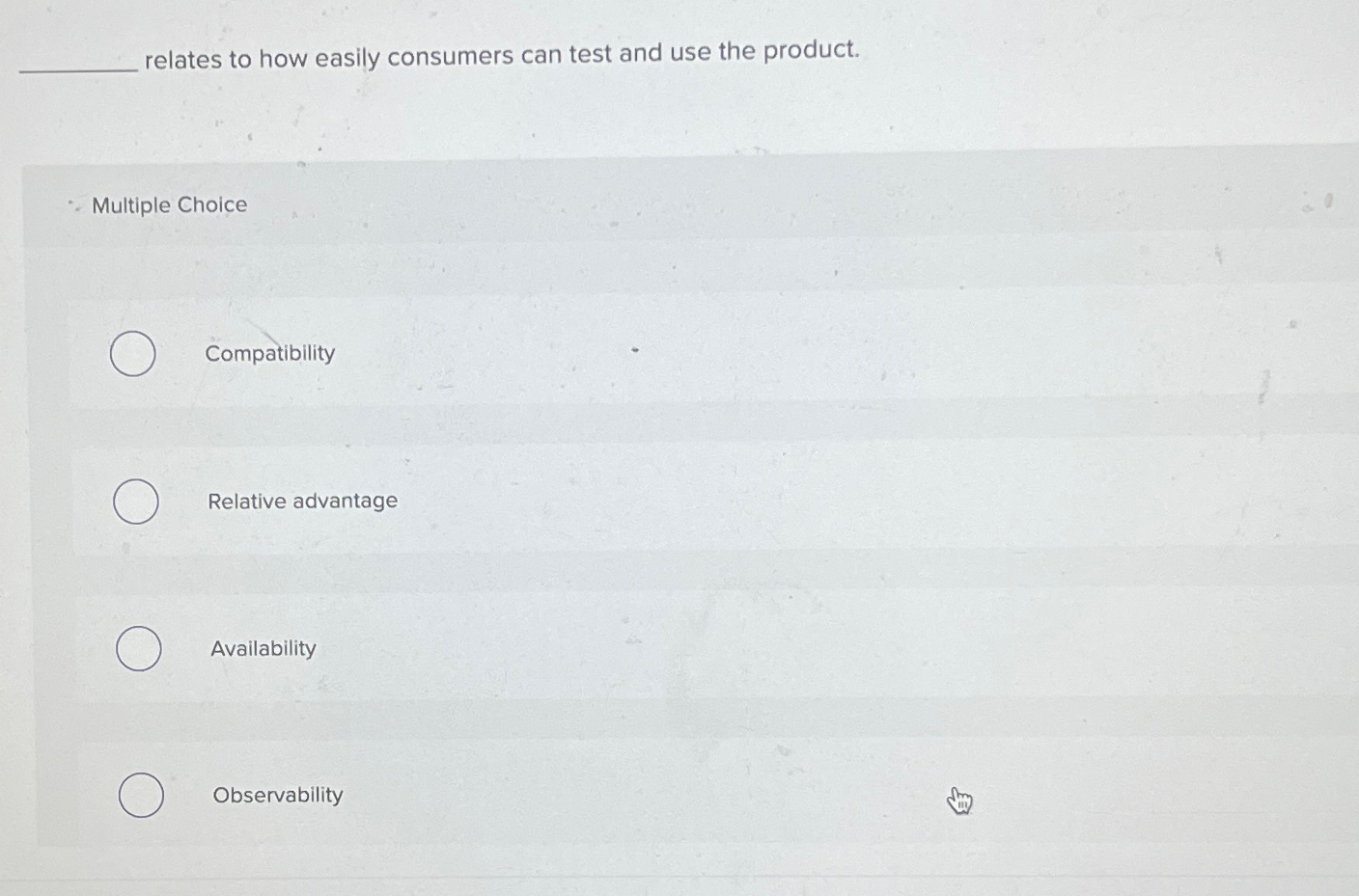 Solved relates to how easily consumers can test and use the | Chegg.com