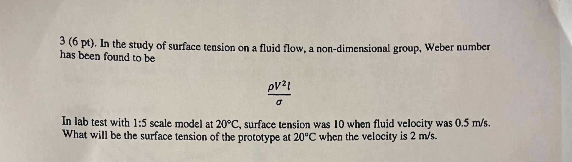 3 ( 6 ﻿pt ). ﻿In the study of surface tension on a