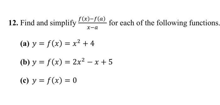 Solved 12. Find and simplify x−af(x)−f(a) for each of the | Chegg.com