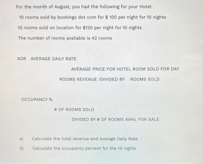 Solved For the month of August, you had the following for