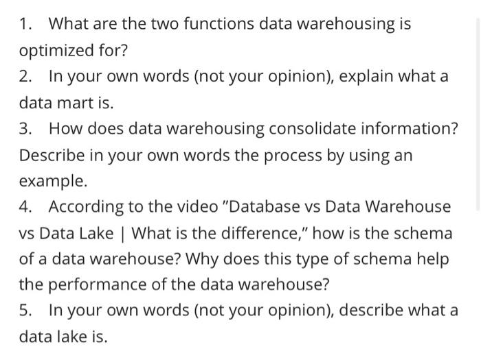 Solved 1. What are the two functions data warehousing is | Chegg.com