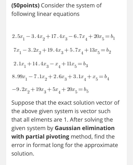 Solved (50points) Consider the system of following linear | Chegg.com