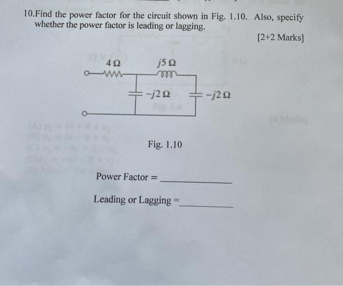 Solved 10.Find the power factor for the circuit shown in | Chegg.com