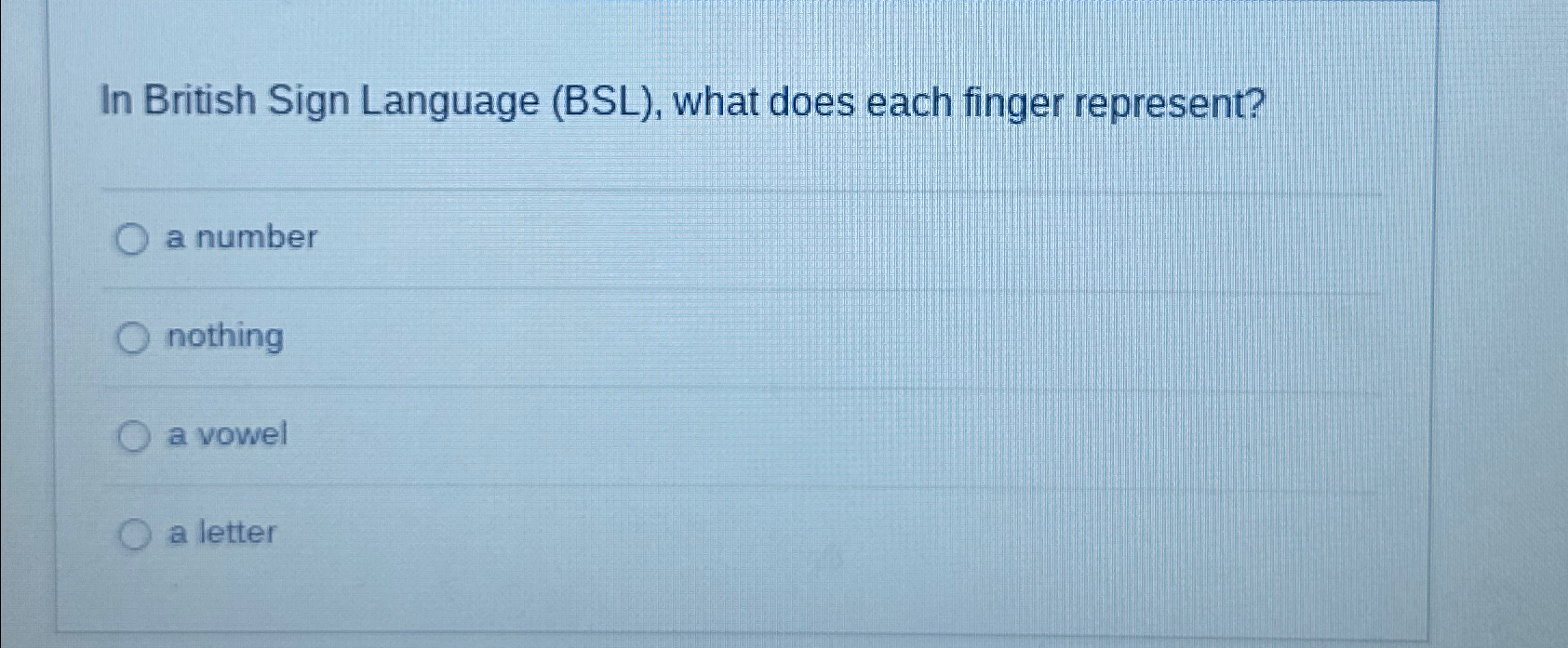 Solved In British Sign Language (BSL), ﻿what does each | Chegg.com