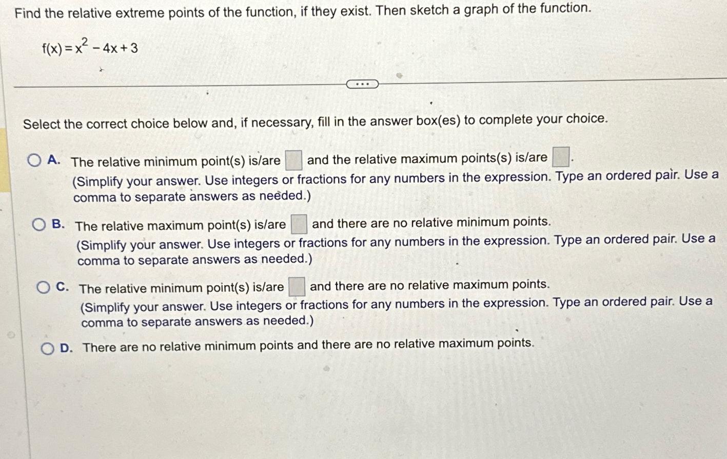 Solved Find the relative extreme points of the function, if | Chegg.com