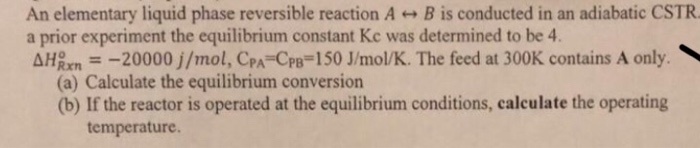 Solved An elementary liquid phase reversible reaction A - B | Chegg.com